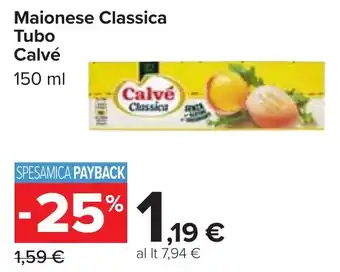 Carrefour Maionese Classica Tubo Calvé 150 ml offerta