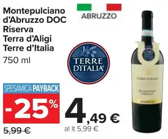 Carrefour Montepulciano d'Abruzzo DOC Riserva Terra d'Aligi Terre d'Italia 750 ml offerta