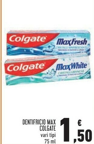Conad Colgate Max White & Protect Dentifricio Antiplacca 75 Ml offerta
