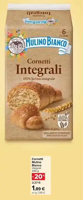 Carrefour Cornetti Mulino Bianco integrali 240 g offerta