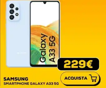 Euronics SMARTPHONE GALAXY A33 5G offerta