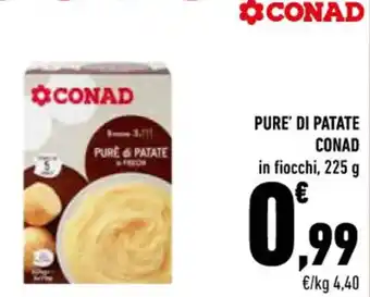 Conad PURE' DI PATATE CONAD in fiocchi, 225 g offerta