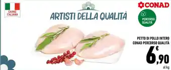 Conad PETTO DI POLLO INTERO CONAD PERCORSO QUALITÀ offerta