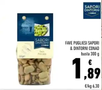 Conad FAVE PUGLIESI SAPORI & DINTORNI CONAD busta 300 g offerta
