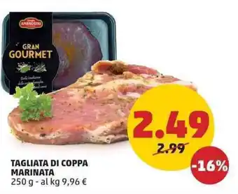 PENNY TAGLIATA DI COPPA MARINATA 250 g offerta