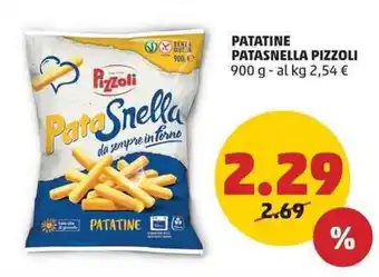 PENNY PATATINE PATASNELLA PIZZOLI 900 g offerta