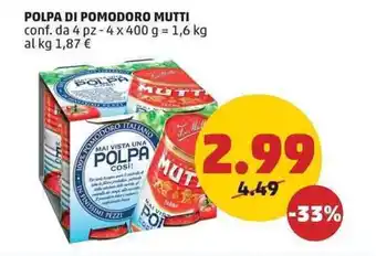 PENNY POLPA DI POMODORO MUTTI conf. da 4 pz - 4 x 400 g offerta