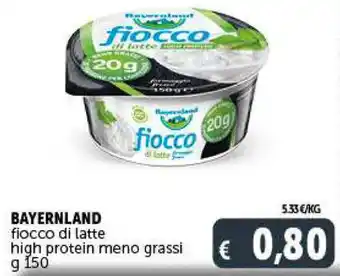 Deco Supermercati BAYERNLAND fiocco di latte high protein meno grassi g 150 offerta
