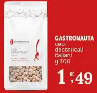 Deco Supermercati GASTRONAUTA ceci decorticati italiani g 300 offerta