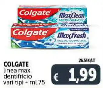 Deco Supermercati COLGATE linea max dentifricio vari tipi - ml 75 offerta