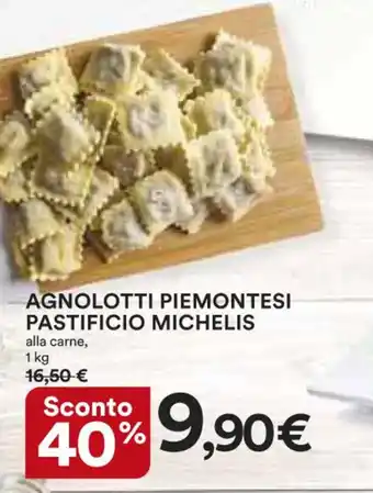 Ipercoop AGNOLOTTI PIEMONTESI PASTIFICIO MICHELIS alla carne, 1 kg offerta