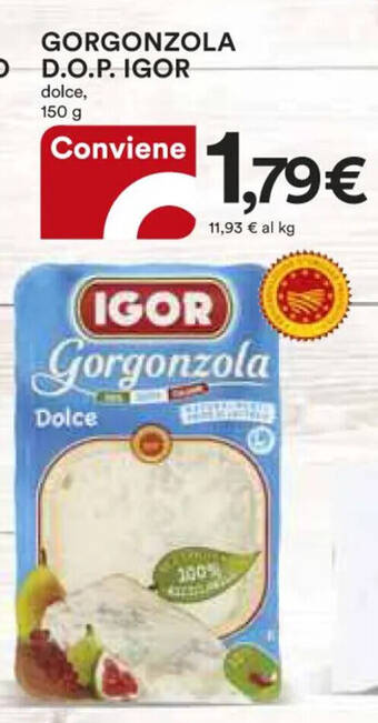 Ipercoop GORGONZOLA D.O.P. IGOR dolce, 150g offerta