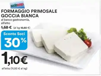 FORMAGGIO PRIMOSALE GOCCIA BIANCA al banco gastronomia, all'etto