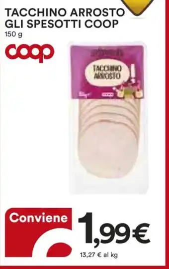 Ipercoop TACCHINO ARROSTO GLI SPESOTTI COOP 150 g offerta