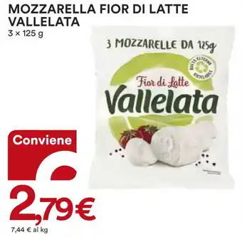 Ipercoop MOZZARELLA FIOR DI LATTE VALLELATA 3 x 125 g offerta
