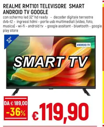 Galassia REALME RMT101 TELEVISORE SMART ANDROID TV GOOGLE offerta