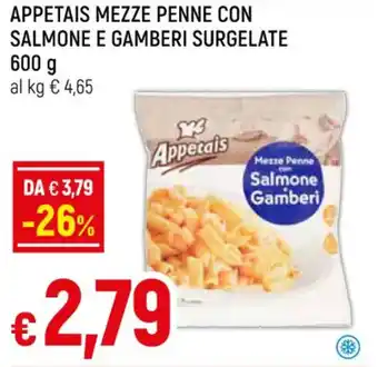 Galassia APPETAIS MEZZE PENNE CON SALMONE E GAMBERI SURGELATE 600 g offerta