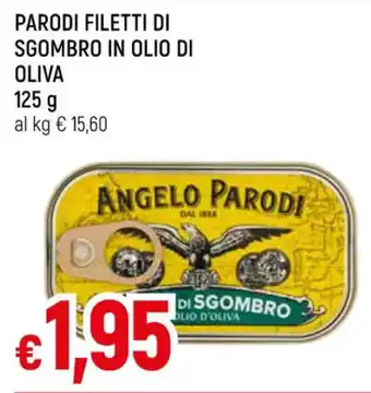 Galassia PARODI FILETTI DI SGOMBRO IN OLIO DI OLIVA 125g offerta