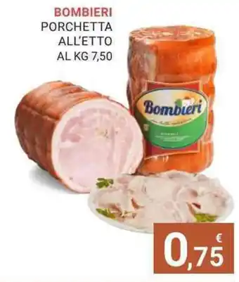 Eté BOMBIERI PORCHETTA ALL'ETTO offerta