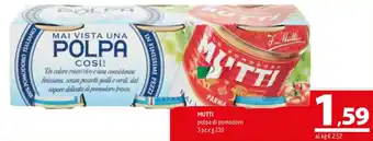 A&O MUTTI polpa di pomodoro 3 pz x g 210 offerta