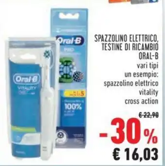 Conad Oral B SPAZZOLINO ELETTRICO, TESTINE DI RICAMBIO ORAL-B offerta