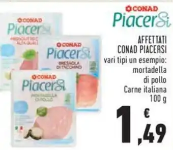 Conad AFFETTATI CONAD PIACERSI 100 g offerta