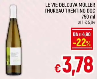 Famila Market LE VIE DELL'UVA MÜLLER THURGAU TRENTINO DOC 750 ml offerta
