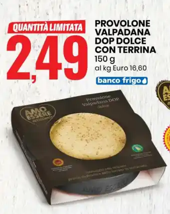 Eurospin PROVOLONE VALPADANA DOP DOLCE CON TERRINA 150 g offerta