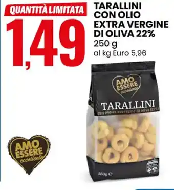 Eurospin TARALLINI CON OLIO EXTRA VERGINE DI OLIVA 22% 250 g offerta
