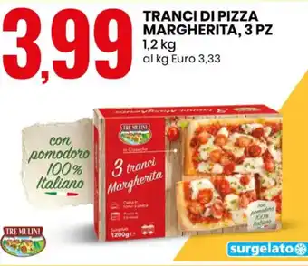 Eurospin TRANCI DI PIZZA MARGHERITA, 3 PZ 1,2 kg offerta