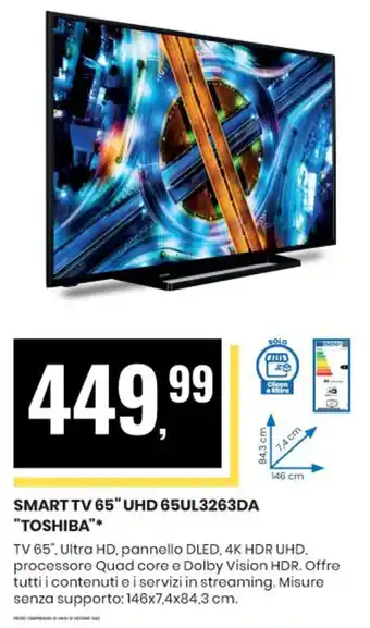 Eurospin SMART TV 65" UHD 65UL3263DA "TOSHIBA" offerta