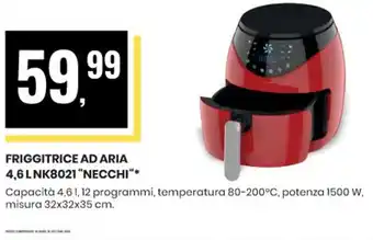 Eurospin FRIGGITRICE AD ARIA 4,6 LNK8021 "NECCHI" offerta