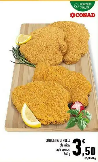 Conad Conad Cotoletta Di Pollo offerta