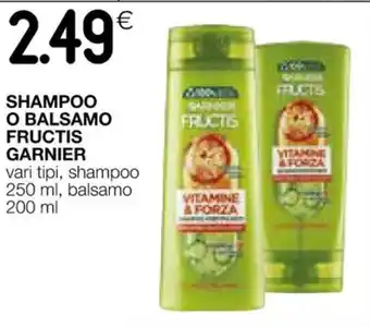 Coop SHAMPOO O BALSAMO FRUCTIS GARNIER vari tipi, shampoo 250 ml, balsamo 200 ml offerta