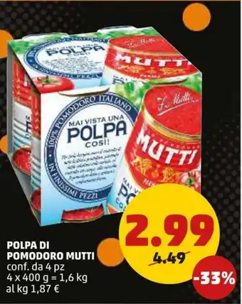 PENNY POLPA DI POMODORO MUTTI conf. da 4 pz 4 x 400 g offerta