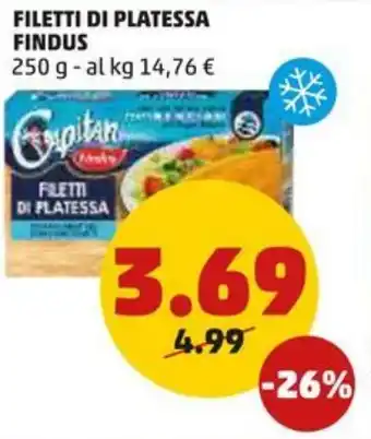 PENNY FILETTI DI PLATESSA FINDUS 250 g offerta