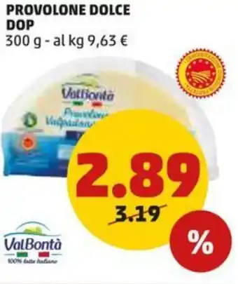PENNY ValBontà PROVOLONE DOLCE DOP 300 g offerta