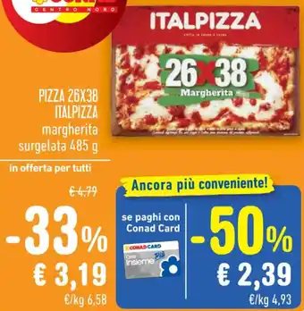 Spazio Conad PIZZA 26X38 ITALPIZZA 485 g offerta