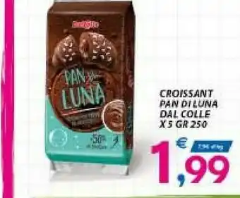 Dal colle Croissant Pan Di Luna