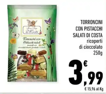 Conad TORRONCINI CON PISTACCHI SALATI DI COSTA ricoperti di cioccolato 250 g offerta