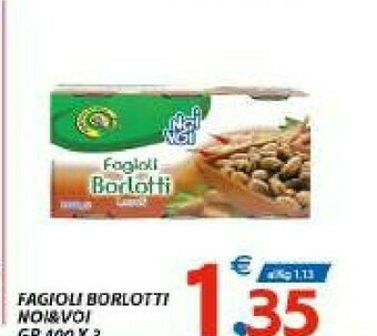 Vivo Supermercati Noi & voi Fagioli Borlotti offerta