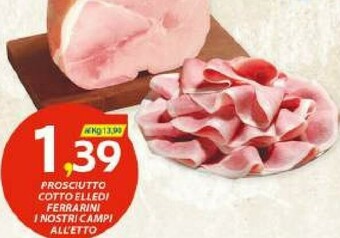 Ferrarini Prosciutto Cotto Elledi I Nostri Campi