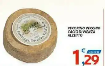 Vivo Supermercati Pienza Pecorino Vecchio Cacio offerta