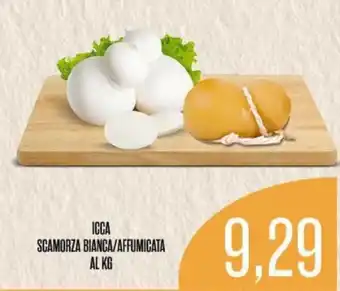 Supermercati Pasquale Prisco ICCA SCAMORZA BIANCA/AFFUMICATA offerta