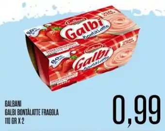 Supermercati Pasquale Prisco GALBANI GALBI BONTÀLATTE FRAGOLA 110 GR X 2 offerta