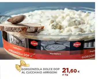 Coop GORGONZOLA DOLCE DOP AL CUCCHIAIO ARRIGONI offerta