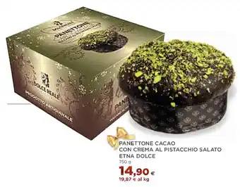 Coop PANETTONE CACAO CON CREMA AL PISTACCHIO SALATO ETNA DOLCE 750 g offerta