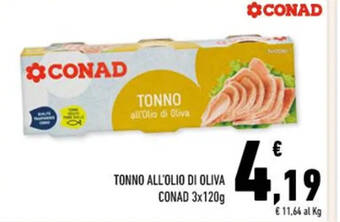Conad TONNO ALL'OLIO DI OLIVA CONAD 3x120g offerta
