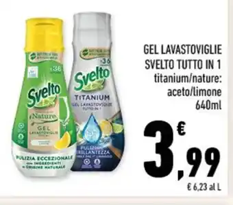 Conad GEL LAVASTOVIGLIE SVELTO TUTTO IN 1 640 ml offerta