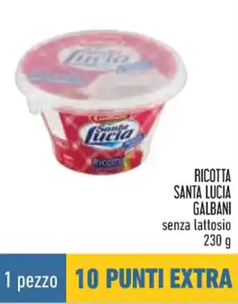 Conad City RICOTTA SANTA LUCIA GALBANI senza lattosio 230 g offerta